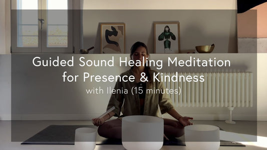 Guided Sound Healing Meditation for Presence & Kindness