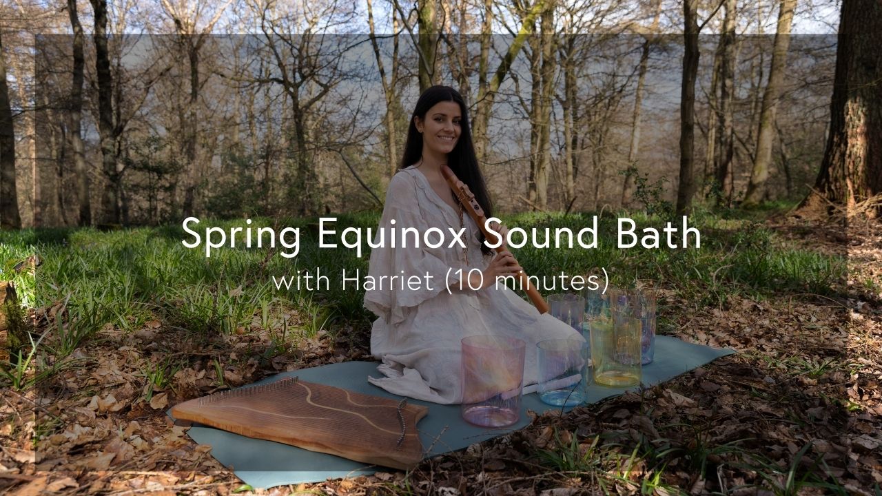 Spring Equinox Sound Bath with Harriet Emily