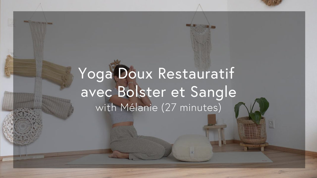 [French] Yoga Doux Restauratif avec Bolster et Sangle
