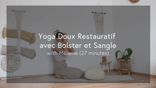 [French] Yoga Doux Restauratif avec Bolster et Sangle