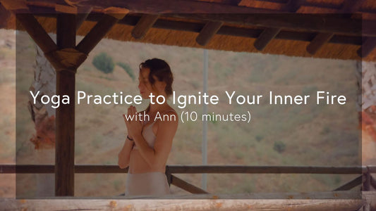 10-Minute Yoga Practice to Ignite Your Inner Fire