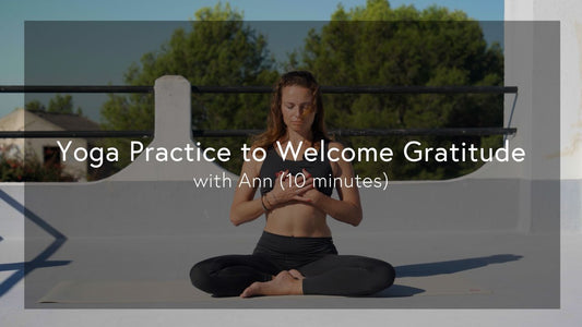 10-Minute Yoga Practice to Welcome Gratitude